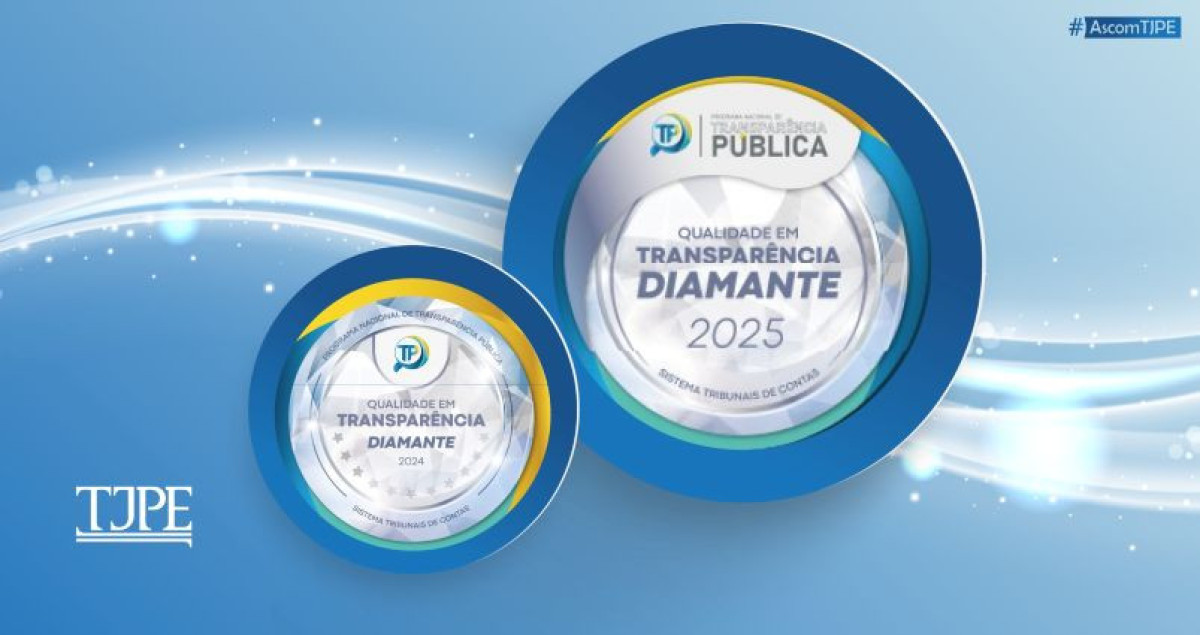TJPE é bicampeão em Transparência Pública com Selo Diamante